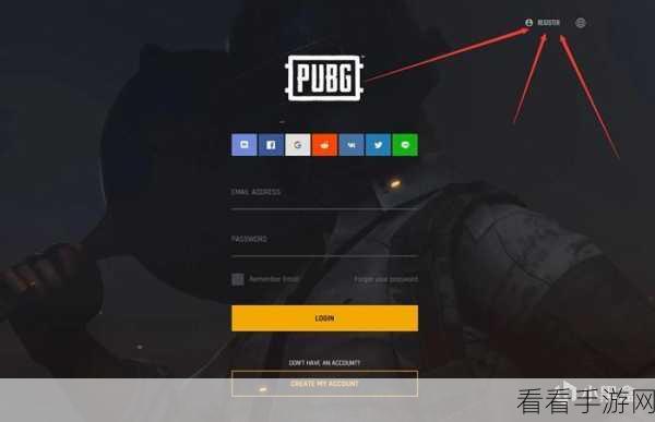 绝地求生PUBG账号注册全攻略，详解步骤+比赛细节助你快速上手