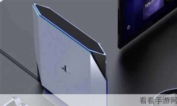 ps6发售：PlayStation 6即将发售，开启全新次世代游戏体验！